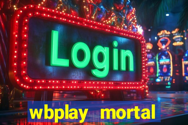 wbplay mortal kombat mobile